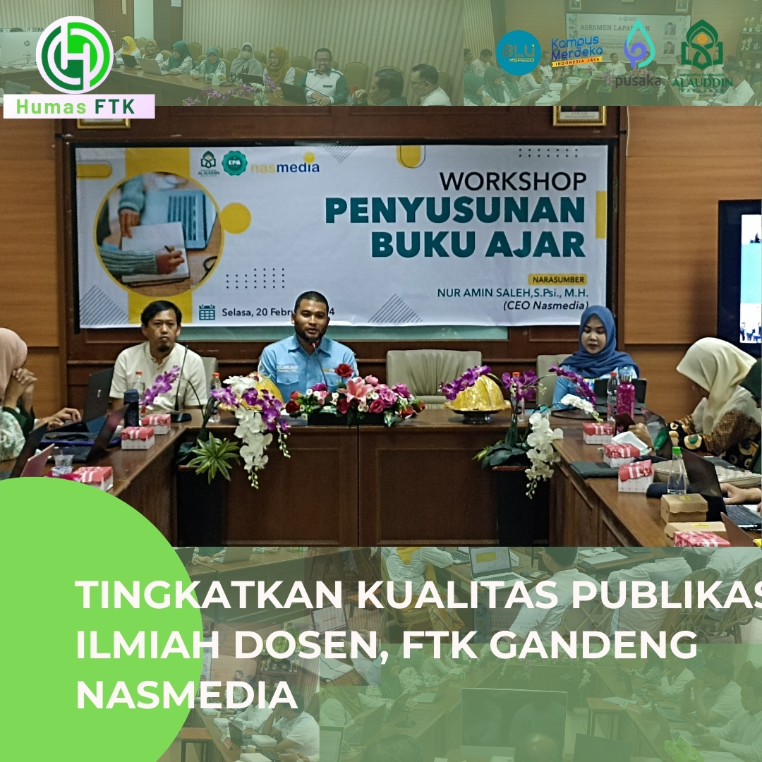 TINGKATKAN KUALITAS PUBLIKASI ILMIAH DOSEN, FTK GANDENG NASMEDIA