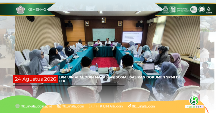LPM UIN ALAUDDIN MAKASSAR SOSIALISASIKAN DOKUMEN SPMI DI FTK