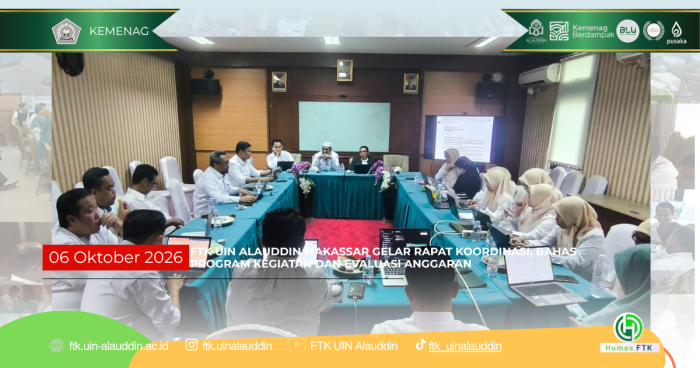 FTK UIN ALAUDDIN MAKASSAR GELAR RAPAT KOORDINASI, BAHAS PROGRAM KEGIATAN DAN EVALUASI ANGGARAN