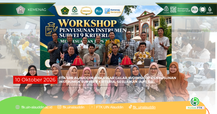 FTK UIN ALAUDDIN MAKASSAR GELAR WORKSHOP PENYUSUNAN INSTRUMEN SURVEI 9 KRITERIA, SESUAIKAN IAPS 3.0